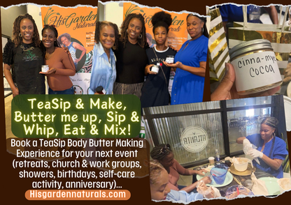 TeaSip & Whip Body Butter Experience!