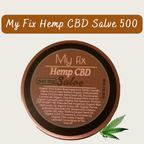 My Fix CBD Salve (500mg or 1000mg $65.00)